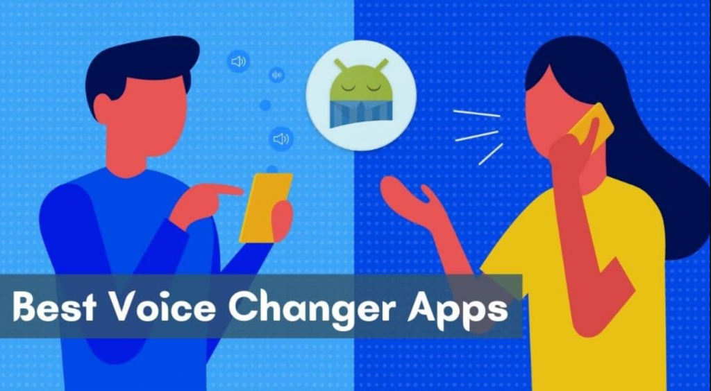Best Voice Changer Apps For Android 